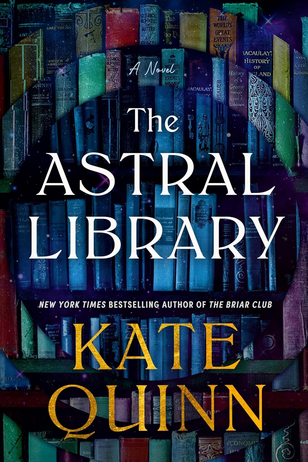 Book cover of 'The Astral Library' by Kate Quinn with a background of books.